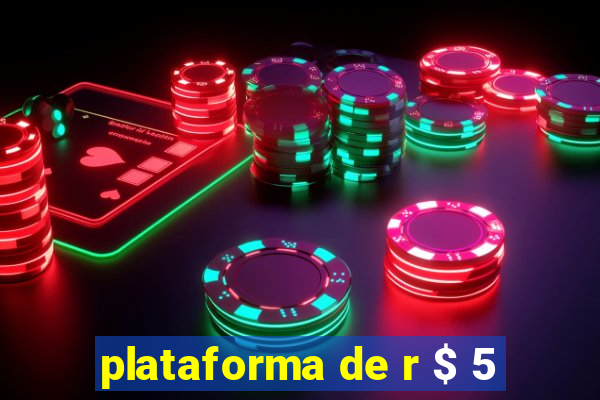 plataforma de r $ 5